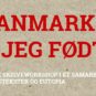 Skriveworkshop: I Danmark er jeg født