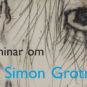 Farvelsyn – seminar om Simon Grotrians forfatterskab